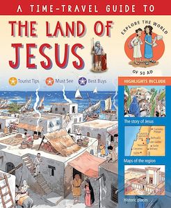 A Time-Travel Guide to the Land of Jesus
