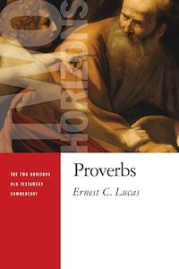 Proverbs - Two Horizons OT Commentary