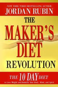 The Maker's Diet Revolution by Jordan Rubin
