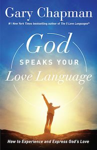 God Speaks Your Love Language - Gary Chapman