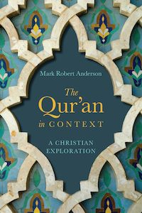 Islam: The Qur'an in Context (P/B) - A Christian Exploration