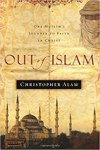 Islam: Out Of Islam - Christopher Alam