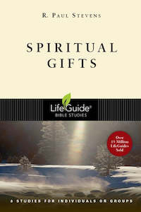 Lifeguide Bible Studies: Lifeguide B/Study - Spiritual Gifts