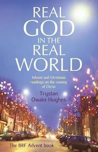 Real God In The Real World (Brf Advent 2014)