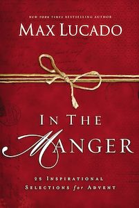 In the Manger: 25 Inspirational Selections for Advent