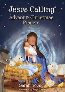 Christmas: Jesus Calling Advent and Christmas Prayers