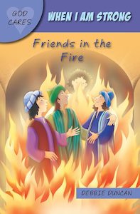 Kids Devotionals: God Cares When I am strong - Friends in the Fire