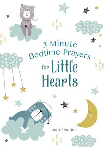 Kids Devotionals: 3 - Minute Bedtime Prayers for Little Hearts