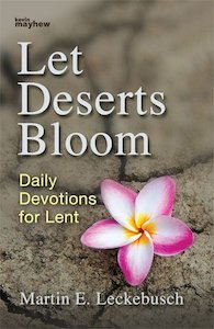 Let Deserts Bloom: Daily Devotions For Lent