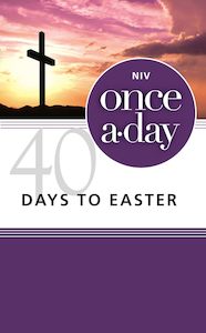 Easter Lent: Once A Day - 40 Days To Easter
