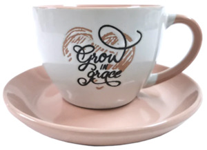 Mothers Day: Cup and Saucer - Grow in Grace (Pink)