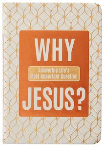 Teaching: Why Jesus?: Answering Life's Most Important Question - Ray Comfort