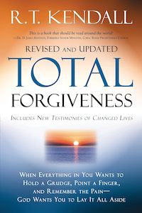 Total Forgiveness - R T Kendall