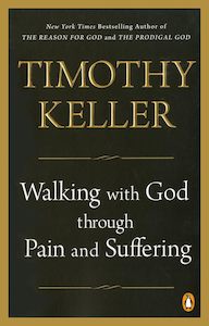 Teaching: Walking With God Through Pain And Suffering - Timothy Keller