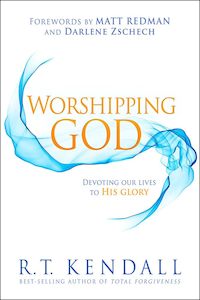 Prayer Sprituality: Worshipping God: Devoting Our Lives to His Glory - RT Kendall