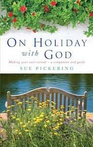 Prayer Sprituality: On Holiday With God - Sue Pickering