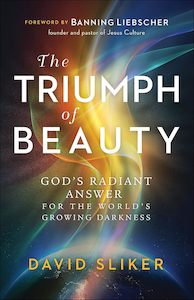 The Triumph of Beauty: God's Radiant Answer for the World's Growing