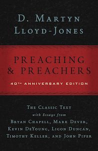 Preaching And Preachers (40Th Ann Ed)