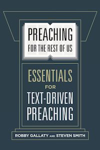 Preaching for the Rest of Us - Essentials for Text-Driven Preaching