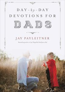 Fathers Day Gift Ideas: Day by Day Devotions for Dads