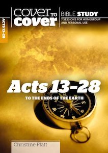 Bible Studies: CTC  Acts 13-28 (To The Ends Of The Earth)