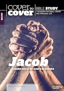 Bible Studies: CTC Jacob (Taking Hold of God's Blessing)