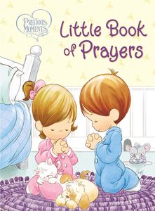 Kids Devotionals: Precious Moments: Little Book of Prayers