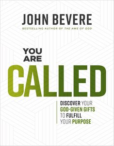Prayer Sprituality: You Are Called: Discover Your God-Given Gifts to Fulfill Your Purpose - John Bev