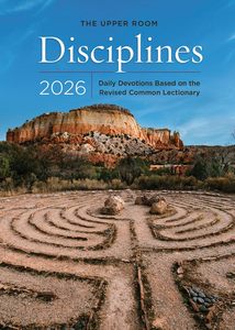 Year A Resources: The Upper Room Disciplines 2026: Daily Devotions Based on the Revised Common Lec