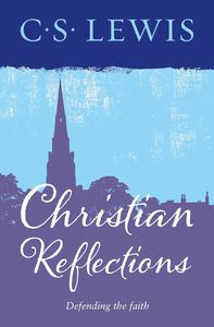 General: Christian Reflections by C. S. Lewis