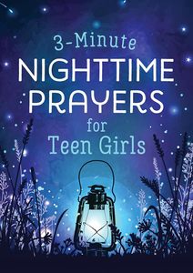 Devotionals: 3-Minute Nighttime Prayers for Teen Girls by Hilary Bernstein