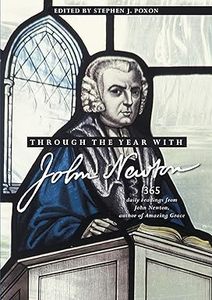Through the Year with John Newton: 365 Daily Readings ...