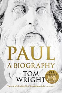Biography: Paul by Tom Wright - A Biography