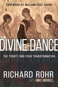 Divine Dance - Trinity And Your Transformation- Richard Rohr (H/B)