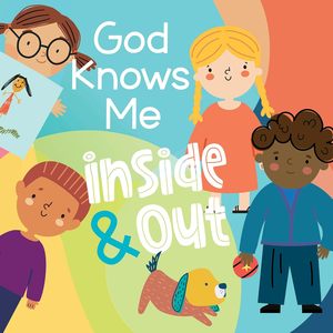 Kids: God Knows Me Inside and Out by Kayla Stevens, Board Book