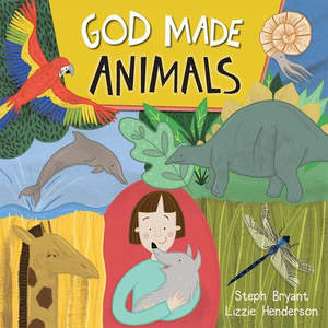 Kids: God Made Animals by Steph Bryant P/B