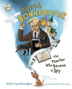 Kids: Dietrich Bonhoeffer: The Teacher Who Became a Spy ...