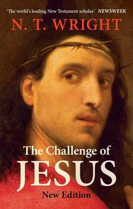 Church History: The Challenge of Jesus by NT Wright