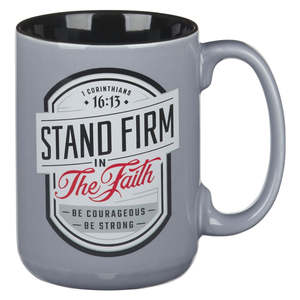 Mug Stand Firm In The Faith Grey