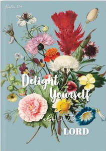 Delight Yourself Also In The Lord Hardcover Journal