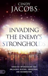 Books: Invading the Enemy's Strongholds by Cindy Jacobs
