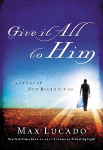 General: Give It All to Him - A Story of New Beginnings