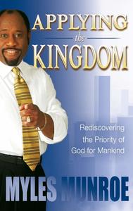 General: Applying the Kingdom by Dr Myles Munroe