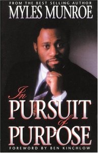 General: In Pursuit of Purpose by Myles Munroe