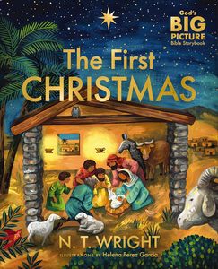 The First Christmas: The Bible’s Nativity Story N.T Wright