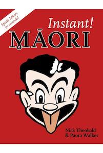 Hot Sellers: Instant Maori by Nick Theobald and Paora Walker