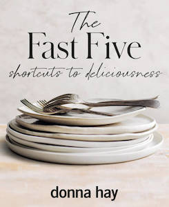 Cooking: Fast Five Donna Hay