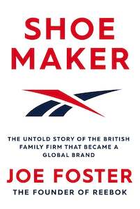 Shoe Maker by Joe Foster The Founder of Reebok