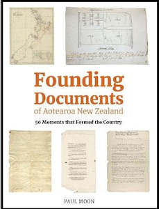 New Zealand: Founding Documents of Aotearoa NZ Paul Moon
