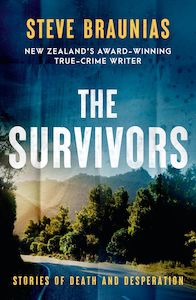 New Zealand: The Survivors Steve Braunias